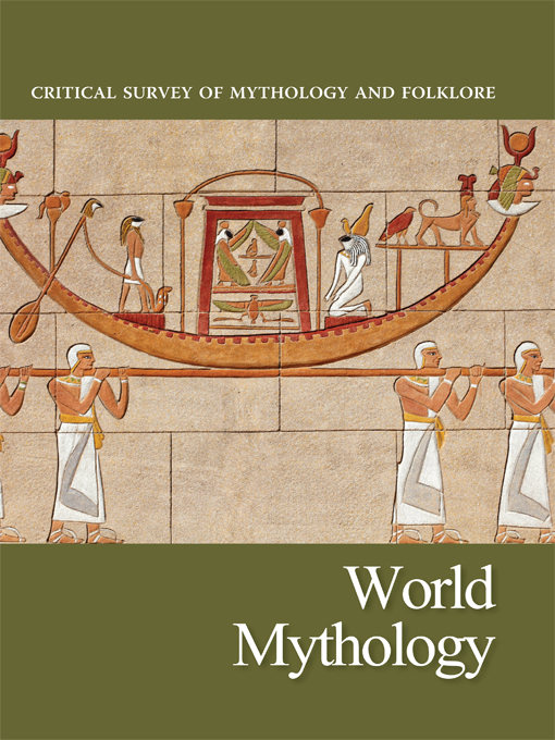 Title details for Critical Survey of Mythology and Folklore:World Mythology by Editors of Salem Press - Wait list